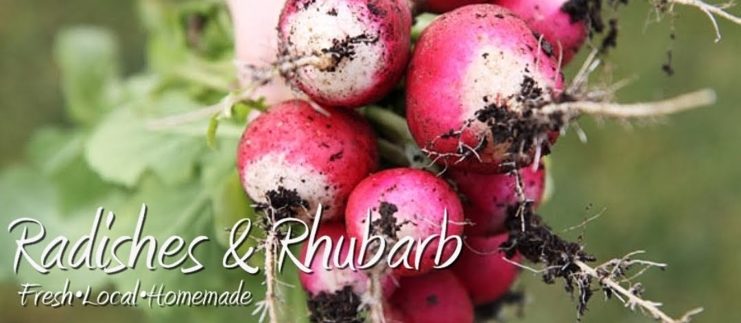 Radishes and Rhubarb
